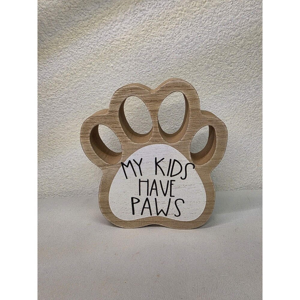 My Kids Have Paws Wooden Paw Sign Tabletop Decor Pet Lover Gift NWT